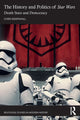 Book cover of: History and Politics of Star Wars. By: Chris Kempshall