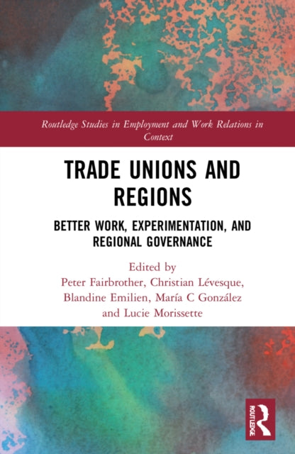 Book cover of: Trade Unions and Regions. By: Christian Lévesque