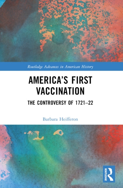 Book cover of: America’s First Vaccination. By: Barbara Heifferon