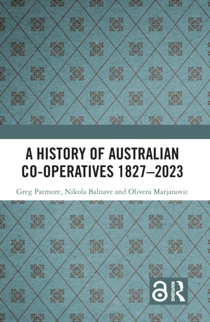 Book cover of: History of Australian Co-operatives 1827–2023