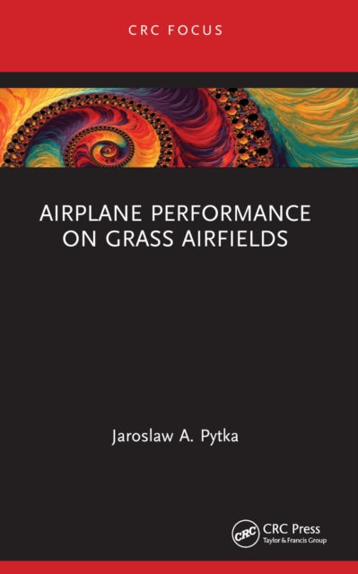 Book cover of: Airplane Performance on Grass Airfields. By: Jaroslaw A. Pytka