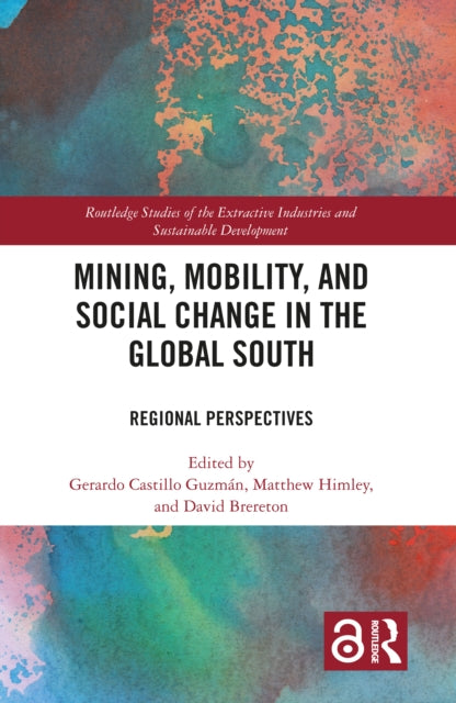 Book cover of: Mining, Mobility, and Social Change in the Global South. By: Gerardo Castillo Guzmán