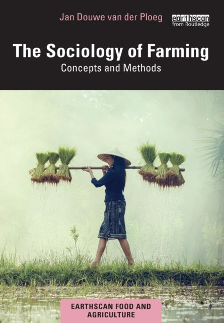 Book cover of: Sociology of Farming. By: Jan Douwe Van Der Ploeg