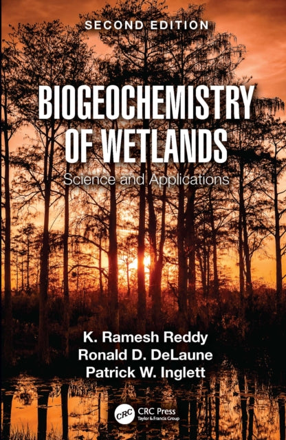 Book cover of: Biogeochemistry of Wetlands. By: K. R. Reddy