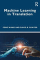 Book cover of: Machine Learning in Translation. By: Peng Wang