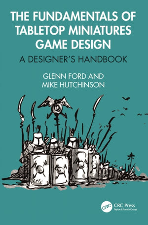 The Fundamentals of Tabletop Miniatures Game Design
