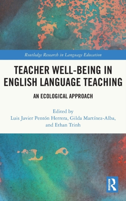 Book cover of: Teacher Well-Being in English Language Teaching. By: Luis Javier Pentón Herrera