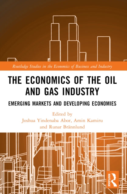 Book cover of: Economics of the Oil and Gas Industry. By: Joshua Yindenaba Abor