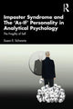 Book cover of: Imposter Syndrome and The ‘As-If’ Personality in Analytical Psychology. By: Susan E. Schwartz