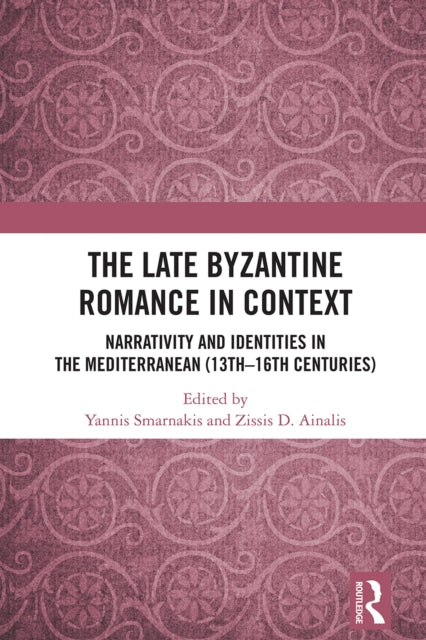 Book cover of: Late Byzantine Romance in Context