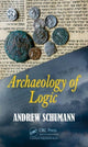 Book cover of: Archaeology of Logic. By: Andrew Schumann