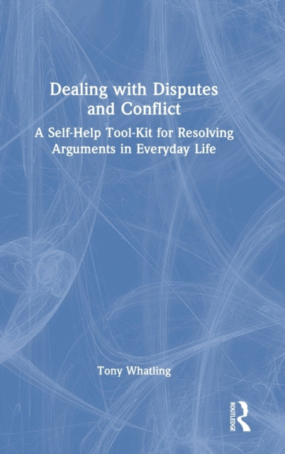Book cover of: Dealing with Disputes and Conflict. By: Tony Whatling