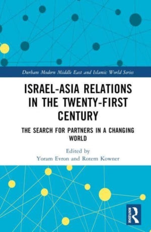 Israel-Asia Relations in the Twenty-First Century