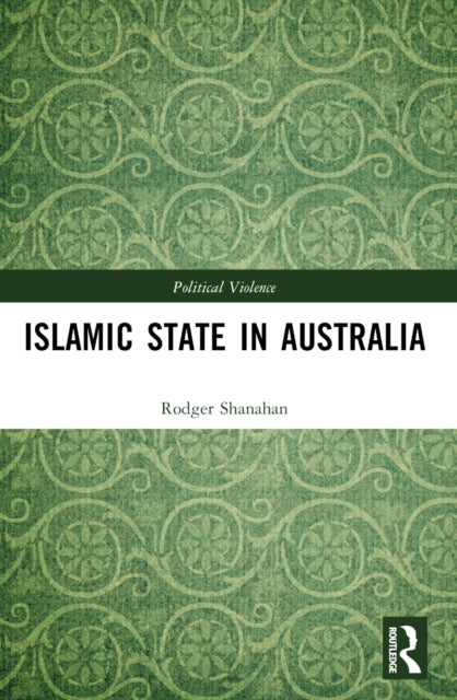Book cover of: Islamic State in Australia