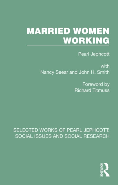 Book cover of: Married Women Working. By: Pearl Jephcott