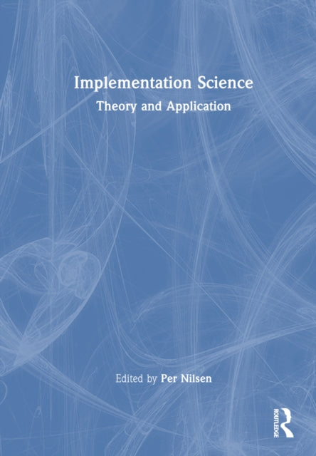 Book cover of: Implementation Science. By: Per Nilsen