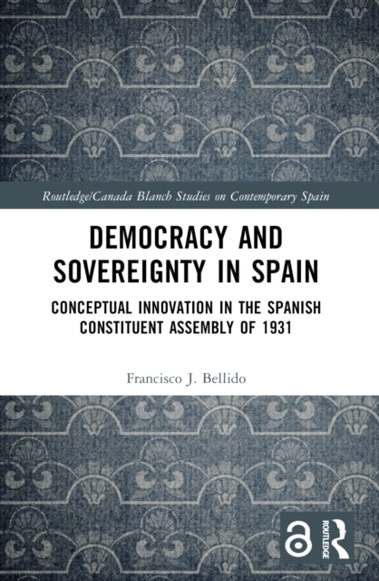 Book cover of: Democracy and Sovereignty in Spain. By: Francisco J. Bellido