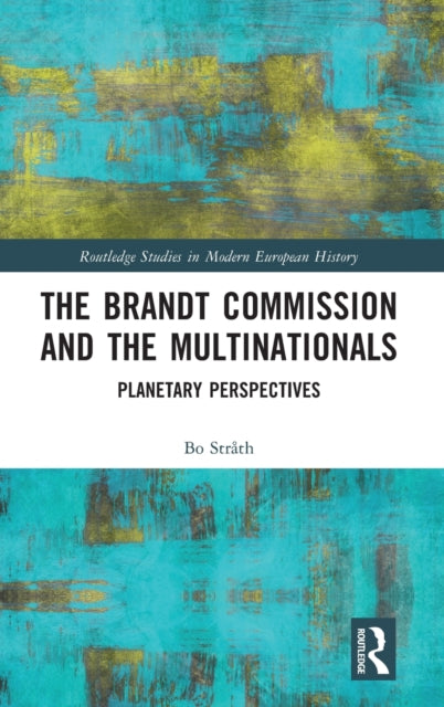 Book cover of: Brandt Commission and the Multinationals. By: Bo Stråth