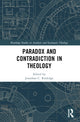 Book cover of: Paradox and Contradiction in Theology. By: Jonathan Rutledge