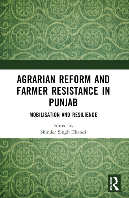 Book cover of: Agrarian Reform and Farmer Resistance in Punjab. By: Shinder S. Thandi