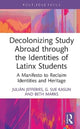Book cover of: Decolonizing Study Abroad through the Identities of Latinx Students. By: G. Sue Kasun