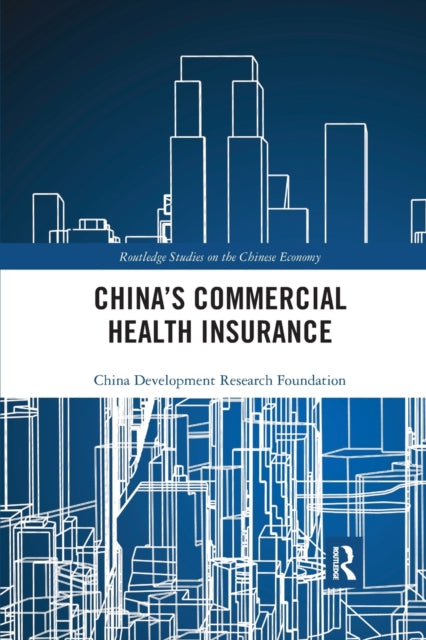 Book cover of: China's Commercial Health Insurance. By: Zhongguo fa zhan yan jiu ji jin hui Staff