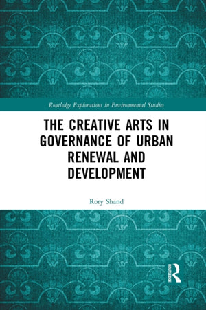 Creative Arts in Governance of Urban Renewal and Development