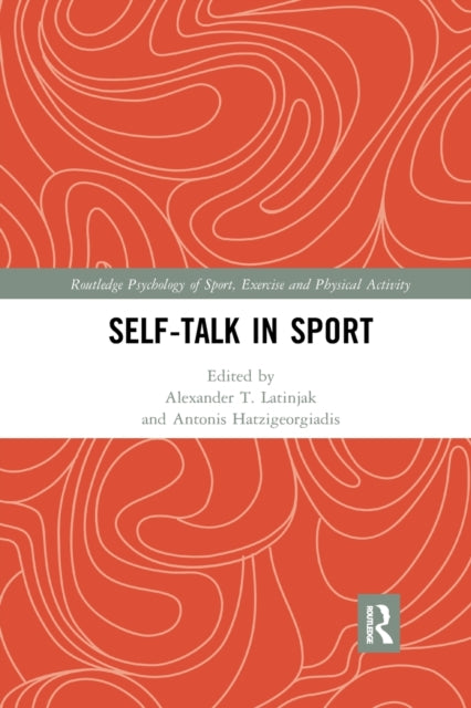 Book cover of: Self-talk in Sport. By: Alexander T. Latinjak
