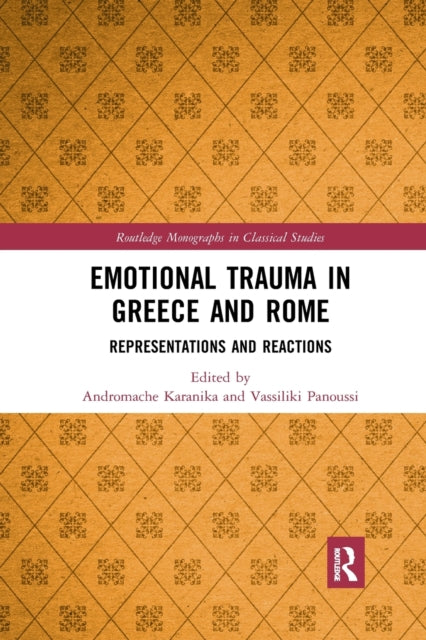 Book cover of: Emotional Trauma in Greece and Rome. By: Andromache Karanika