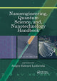 Book cover of: Nanoengineering, Quantum Science, and, Nanotechnology Handbook. By: Sergey Edward Lyshevski