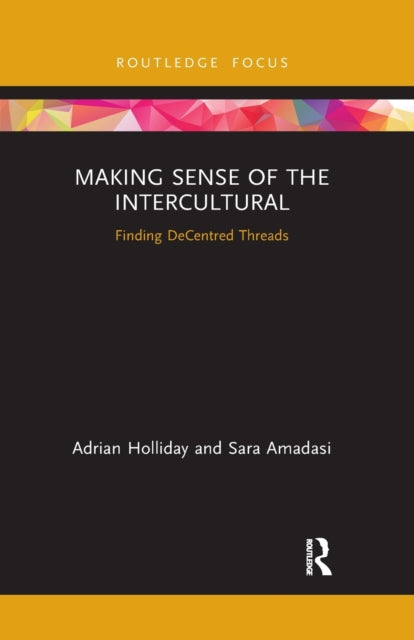 Book cover of: Making Sense of the Intercultural. By: Adrian Holliday