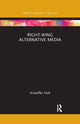 Book cover of: Right-Wing Alternative Media. By: Kristoffer Holt