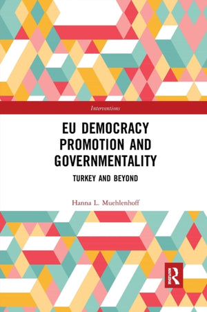 EU Democracy Promotion and Governmentality