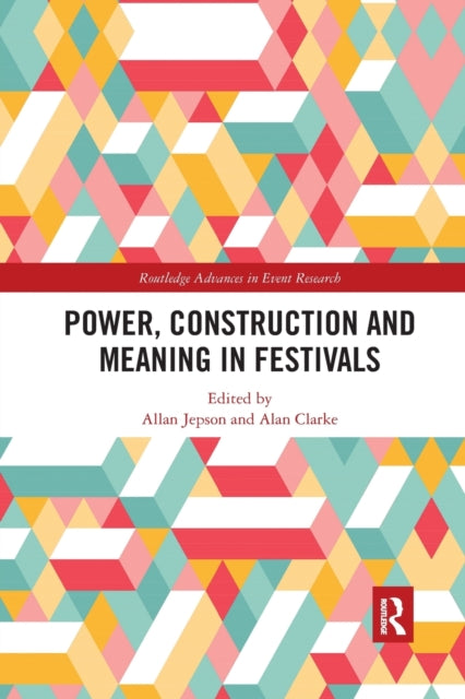 Book cover of: Power, Construction and Meaning in Festivals. By: Allan Jepson