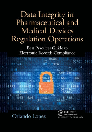 Data Integrity in Pharmaceutical and Medical Devices Regulation Operations