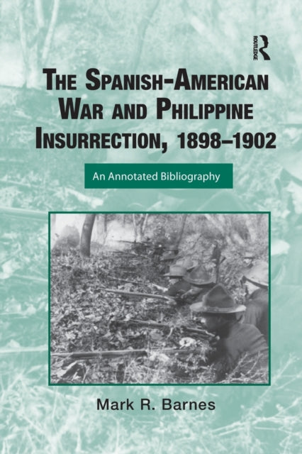 Book cover of: Spanish-American War and Philippine Insurrection, 1898-1902. By: Mark Barnes