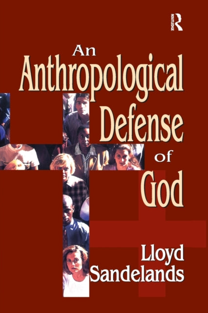 Book cover of: Anthropological Defense of God. By: Lloyd E. Sandelands
