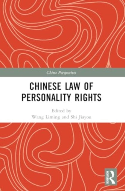 Book cover of: Chinese Law of Personality Rights. By: Liming Wang