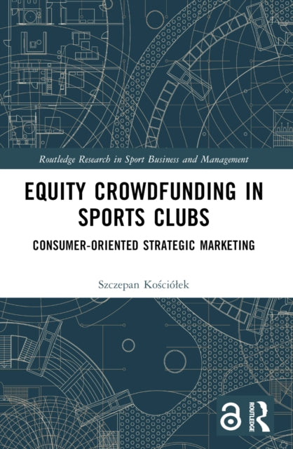 Book cover of: Equity Crowdfunding in Sports Clubs. By: Szczepan Koscióek