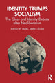 Book cover of: Identity Trumps Socialism. By: Marc Léger