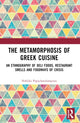 Book cover of: Metamorphosis of Greek Cuisine. By: Nafsika Papacharalampous
