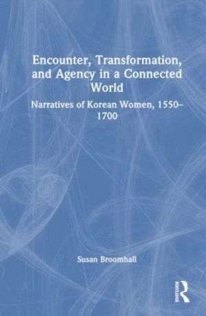Encounter, Transformation, and Agency in a Connected World