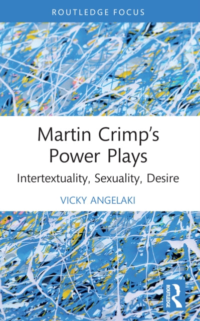 Martin Crimp’s Power Plays