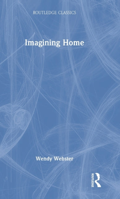 Book cover of: Imagining Home. By: Wendy Webster