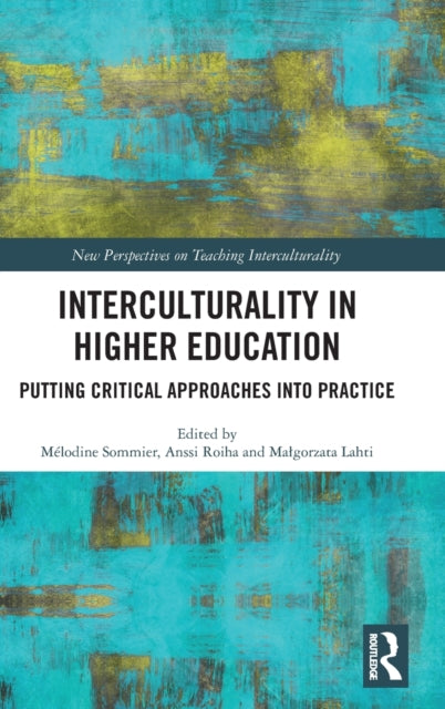 Book cover of: Interculturality in Higher Education. By: Melodine Sommier