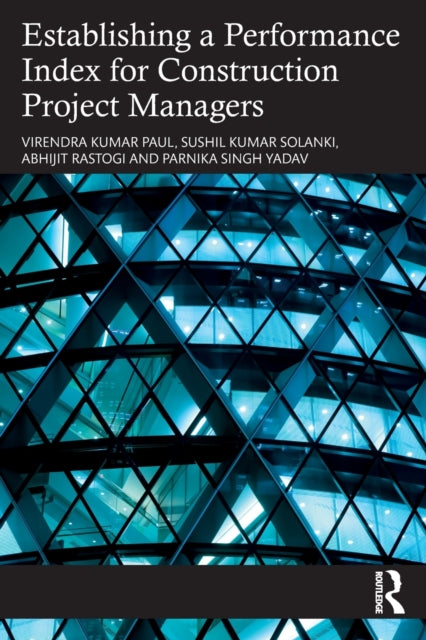 Book cover of: Establishing a Performance Index for Construction Project Managers. By: Virenda Kumar Paul