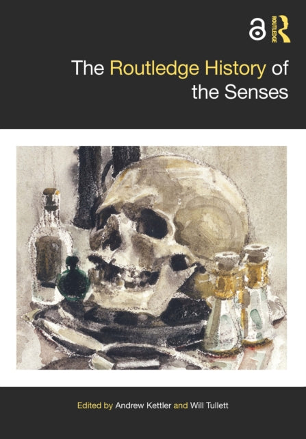 Book cover of: Routledge History of the Senses. By: Andrew Kettler