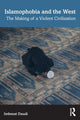 Book cover of: Islamophobia and the West. By: Imbesat Daudi