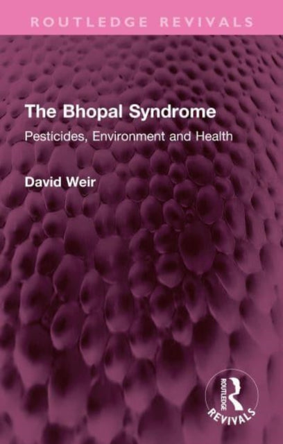 Book cover of: Bhopal Syndrome. By: David Weir