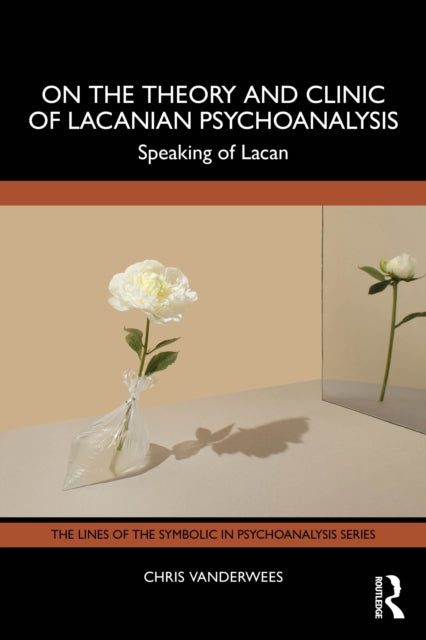 Book cover of: On the Theory and Clinic of Lacanian Psychoanalysis